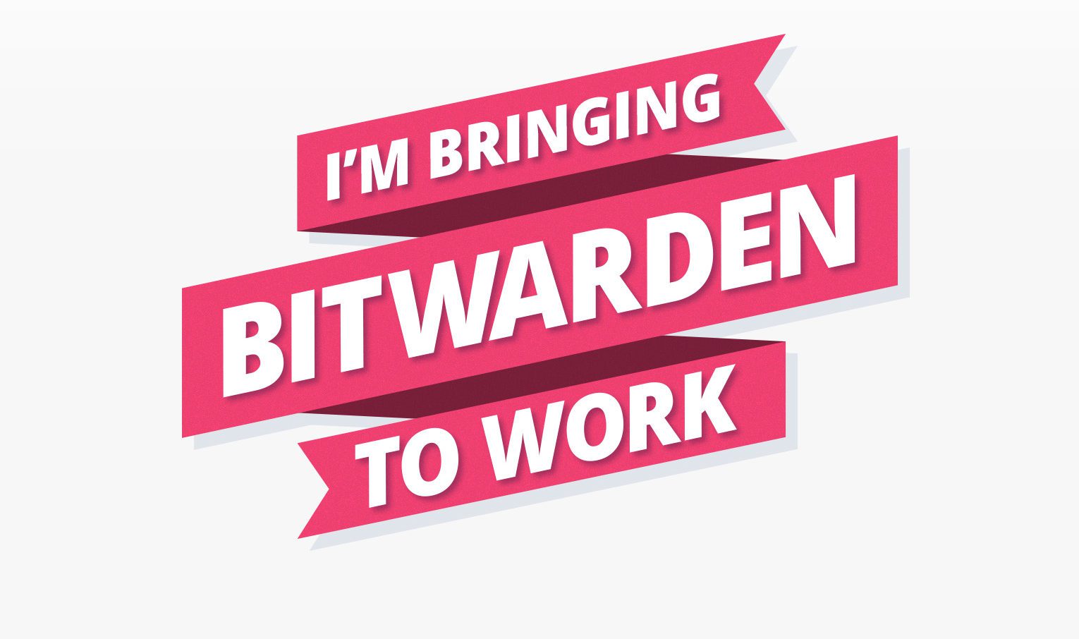 I'm Bringing Bitwarden to Work